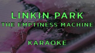 Linkin Park  The Emptiness Machine • KARAOKE [upl. by Airdnna981]