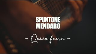 Spuntone amp Mendaro – Quién fuera En vivo [upl. by Karab]