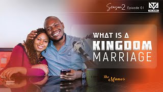 The Mumos SN2 EP1  WHAT IS A KINGDOM MARRIAGE [upl. by Borlow]