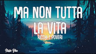 Ricchi E Poveri  Ma non tutta la vita Sanremo 2024  TestoLyrics [upl. by Nawk]