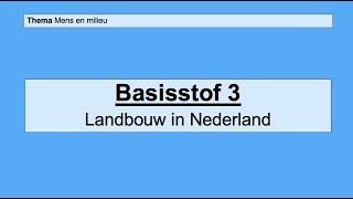 VMBO 4  Mens en milieu  Basisstof 3 Landbouw in Nederland [upl. by Adnilev]