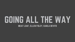 Meat Loaf  Going All the Way A Song in 6 Movements feat Ellen Foley amp Karla DeVito Lyrics [upl. by Bottali92]