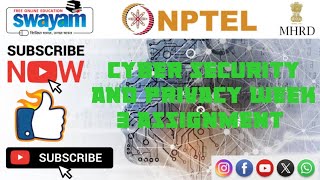 cyber security and privacy  WEEK3 Quiz assignment Answers 3 2024  NPTEL [upl. by Bascio275]