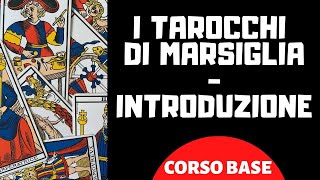 I Tarocchi di Marsiglia  Introduzione Corso base [upl. by Sej969]