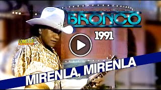 1991  Bronco  Mirenla  con Veronica Castro La Movida [upl. by Hevak736]