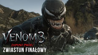 Venom 3 ostatni taniec  zwiastun finałowy [upl. by Ollie]