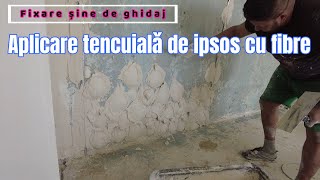 Cum se aplicǎ manual tencuialǎ pe bazǎ de ipsos Pregătire suport si fixare sine de ghidaj [upl. by Asihtal]