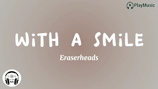 With a Smile  Eraserheads [upl. by Felton901]