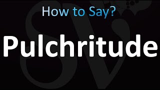 How to Pronounce Pulchritude correctly [upl. by Hales]