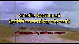 Suseli le basantalai सुसेलिले वसन्तलाई lyrics  Promoting old nepali songs [upl. by Amato]