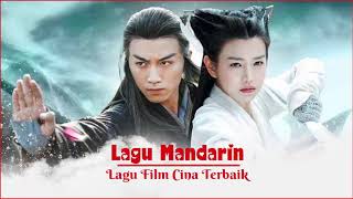 Best Lagu Mandarin Terpopuler  Mensintesis Lagu Film Cina Terbaik [upl. by Aivitnahs]