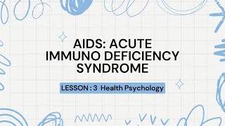 3 Acute Immuno Deficiency Syndrome Health Psychology [upl. by Noiwtna331]