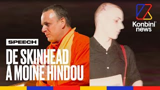 William  témoignage dun skinhead repenti devenu moine hindou l Speech l Konbini News [upl. by Igig]