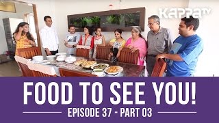 Food to See You Episode 37 ft Mr Krishna Kumar Part 3  Kappa TV [upl. by Yddur124]