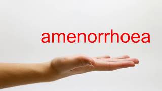 How to Pronounce amenorrhoea  American English [upl. by Eelitan]