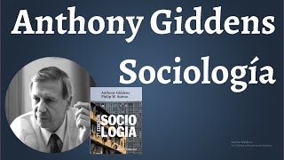 Antony Giddens Sociología [upl. by Donelle]