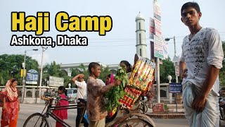 MACHIZO Haji Camp Market and Ashkona  Active Streets of Dhaka Bangladesh [upl. by Garceau]