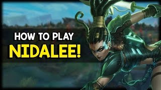 League of Legends  How to Play Nidalee in 7 Steps [upl. by Dnarud334]