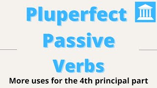 Pluperfect Passive Verbs in Latin [upl. by Vardon538]