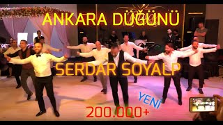 YENİİİ  ANKARA DÜĞÜNÜ SERDAR SOYALP [upl. by Eimaj]