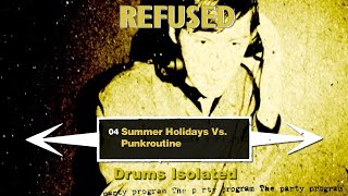 Refused Summerholidays Vs Punkroutine DVD Version Drums Isolated [upl. by Yorgen]