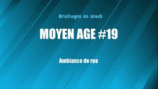 MOYEN AGE 19 Ambiance de rue bruitage gratuit [upl. by Salokin667]