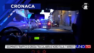 Sgominato traffico di droga tra Calabria e Nord Italia 7 arresti [upl. by Radnaskela]