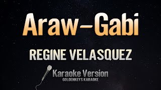 Araw  Gabi  Regine Velasquez Karaoke [upl. by Nosmas]