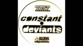 Constant Deviants Cant Stop [upl. by Inimod]