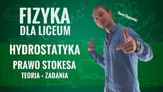 Fizyka  Hydrostatyka Prawo Stokesa  teoria i zadania [upl. by Negeam313]