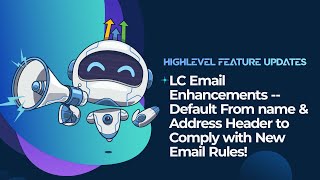 LC Email Enhancements  Default From name amp Address Header to Comply with New Email Rules [upl. by Affay]