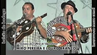 MIRO PEREIRA E LOURO BRANCO  Trabalho De Agricultor Deus Me fez Repentista Pra Cantar As Belezas [upl. by Kunin]