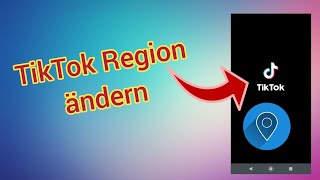 TikTok Region amp Standort ändern Anleitung [upl. by Marijo575]