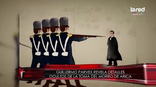 En MV Guillermo Parvex revela detalles sobre la toma del Morro de Arica [upl. by Margit]