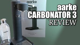 Aarke Carbonator 3 Review [upl. by Berny]