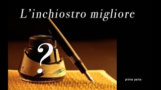 il miglior inchiostro per la penna stilografica  tutorial parte 1 [upl. by Llyrrad]