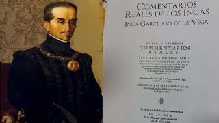 El Inca Garcilaso quotComentarios Reales De Los Incasquot [upl. by Annuaerb]