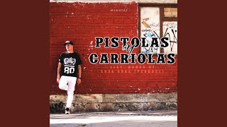 Pistolas y Carriolas [upl. by Ennovoj827]