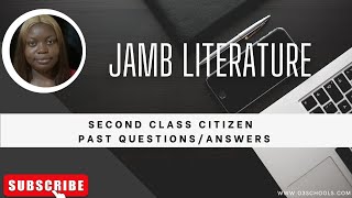 JAMB Literature 2025 EP 18  Second Class Citizen Novel  Likely Exam Questions [upl. by Ndnarb367]