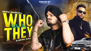 WHO THEY REMIX  Sidhumoosewala x Karan Aujla x Ankush Rdb  KaranAujlaOfficial [upl. by Fusco]