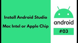 03 ANDROID  Install Android Studio on Mac Intel or Mac chip Build your first app [upl. by Cesya]