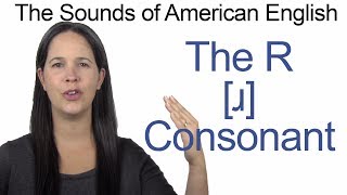 English Sounds  R ɹ Consonant  How to make the R ɹ Consonant [upl. by Spenser213]