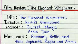 Film review writing The Elephant Whisperers  Documentary film review  Movie review writing [upl. by Donoghue]