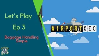 Airport CEO  EP3 Baggage Handling and Cargo Bay made easy [upl. by Nahoj]