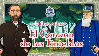 Bullyteratura El Corazón de las Tinieblas de Joseph Conrad  Bully Magnets  Historia Documental [upl. by Eiuqram512]