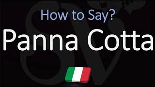 How to Pronounce Panna Cotta CORRECTLY [upl. by Aramas127]