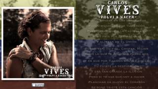 Carlos Vives  Volvi a Nacer  Vallenato Canal Oficial [upl. by Gnek310]