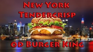 JdemeŽrát 45 díl  New York Tendercrisp od Burger King [upl. by Einiar]