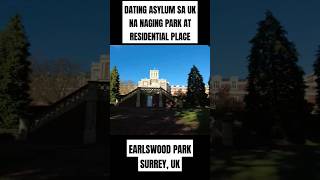 DATING ASYLUM SA UK NA NAGING PARK AT RESIDENTIAL PLACE  EARLSWOOD PARK SURREY UK [upl. by Airetal647]