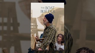 The Boat Builder [upl. by Pepillo]